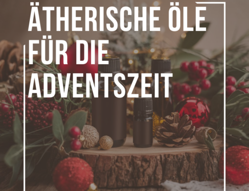 Ätherische Öle für die Adventszeit