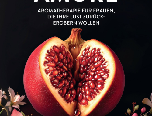 Aromatherapie für Frauen, die ihre Lust zurückerobern wollen : AROMA AMORE