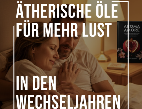 Mit Düften zur Lust: Aromatherapie in den Wechseljahren